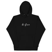 Load image into Gallery viewer, &quot;Be Free&quot; Unisex Cotton Hoodie
